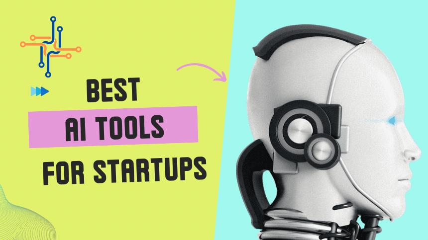 AI Tools for Startups and Businesses: Unlocking Growth and Efficiency in 2025