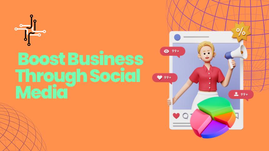 Boost your business through social media