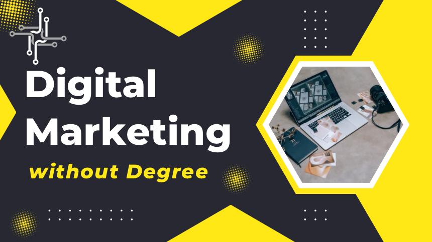 learn digital marketing skill without a degree