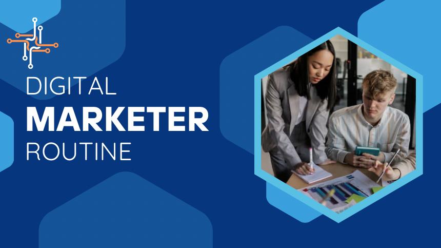 daily routine of digital marketer