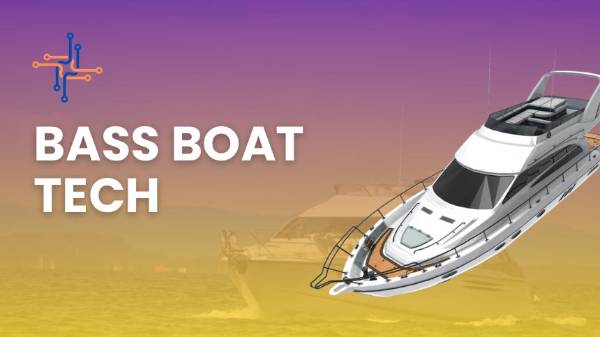 Next-Gen Bass Boat Technologies You Must See